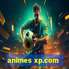 animes xp.com